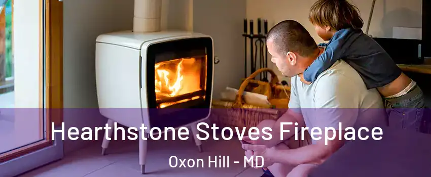  Hearthstone Stoves Fireplace Oxon Hill - MD