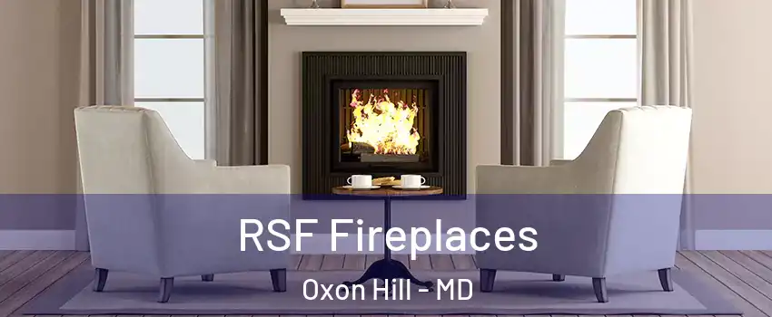 RSF Fireplaces Oxon Hill - MD